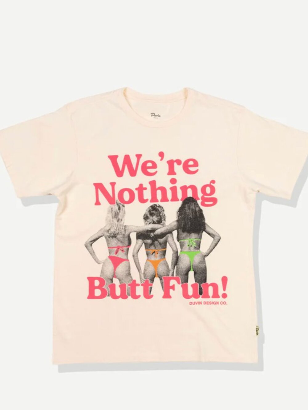 DUVIN DESIGN NOTHING BUTT FUN T-SHIRT